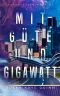 [Zukunftsschimmer 03] • Mit Güte und Gigawatt